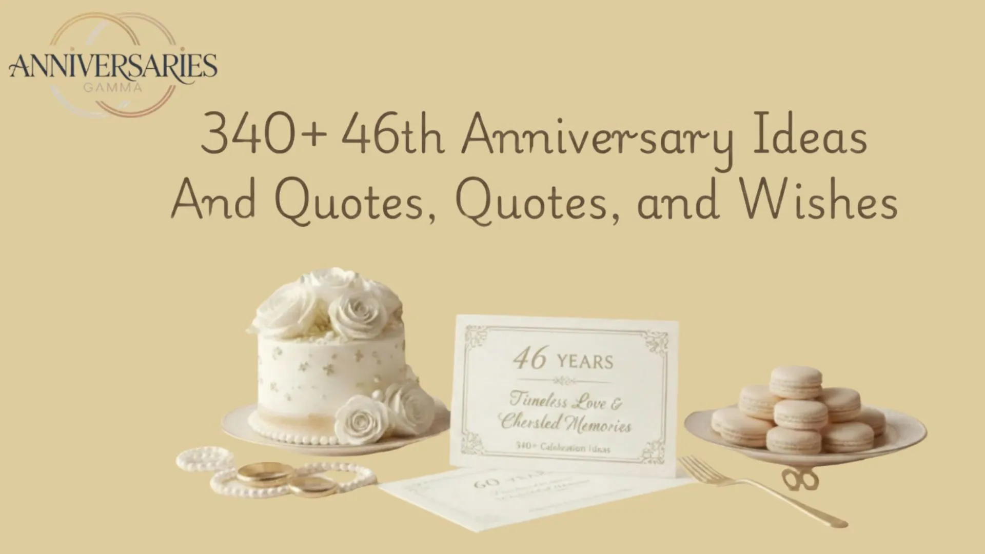 340+ 46th Anniversary Ideas, Quotes, and Wishes To Celebrate Everlasting Commitment