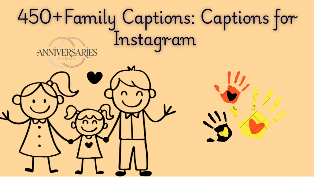 360+ Family Captions: Expressing Love, Joy, and Togetherness
