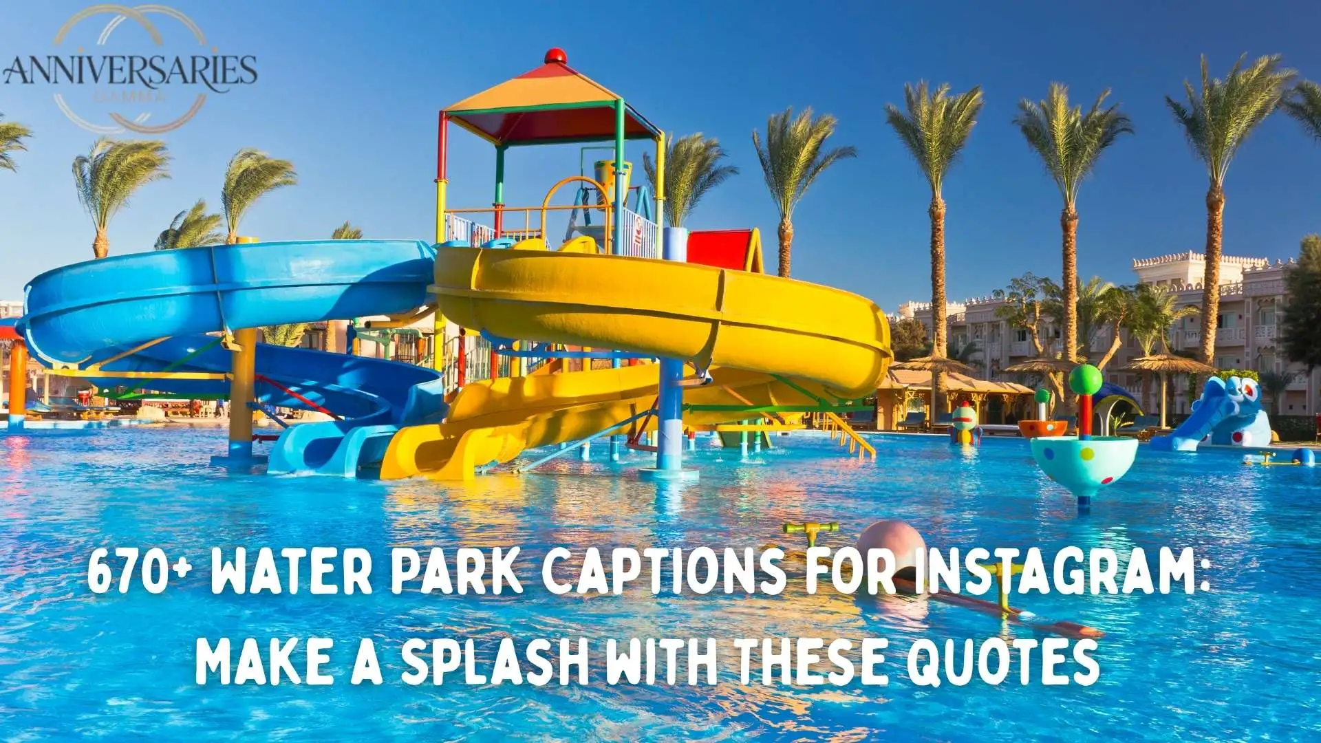670+ Water Park Captions for Instagram: Make a Splash with These Quotes!