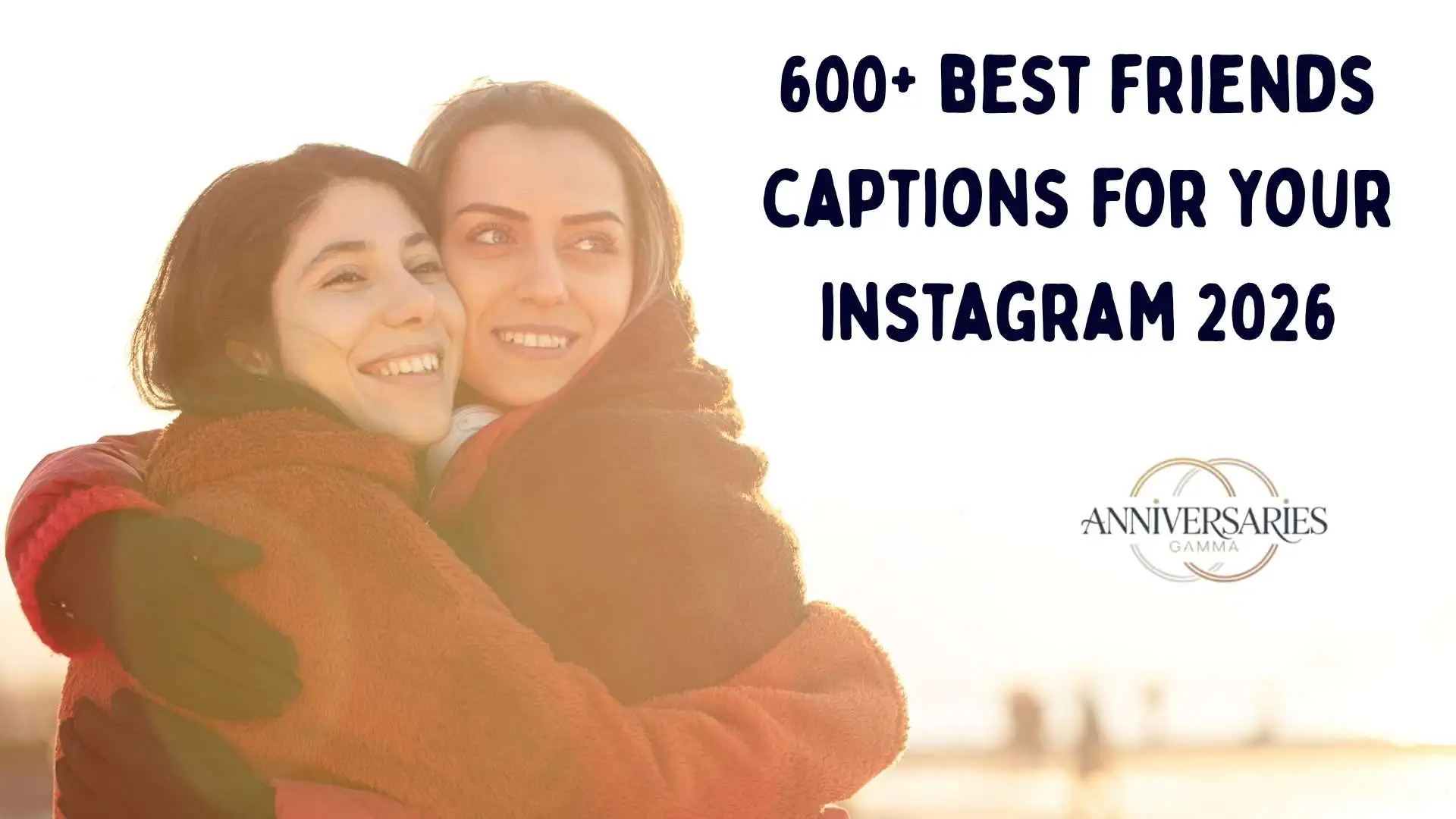 700+ Best Friends Instagram Captions to Celebrate Your Bond in 2026