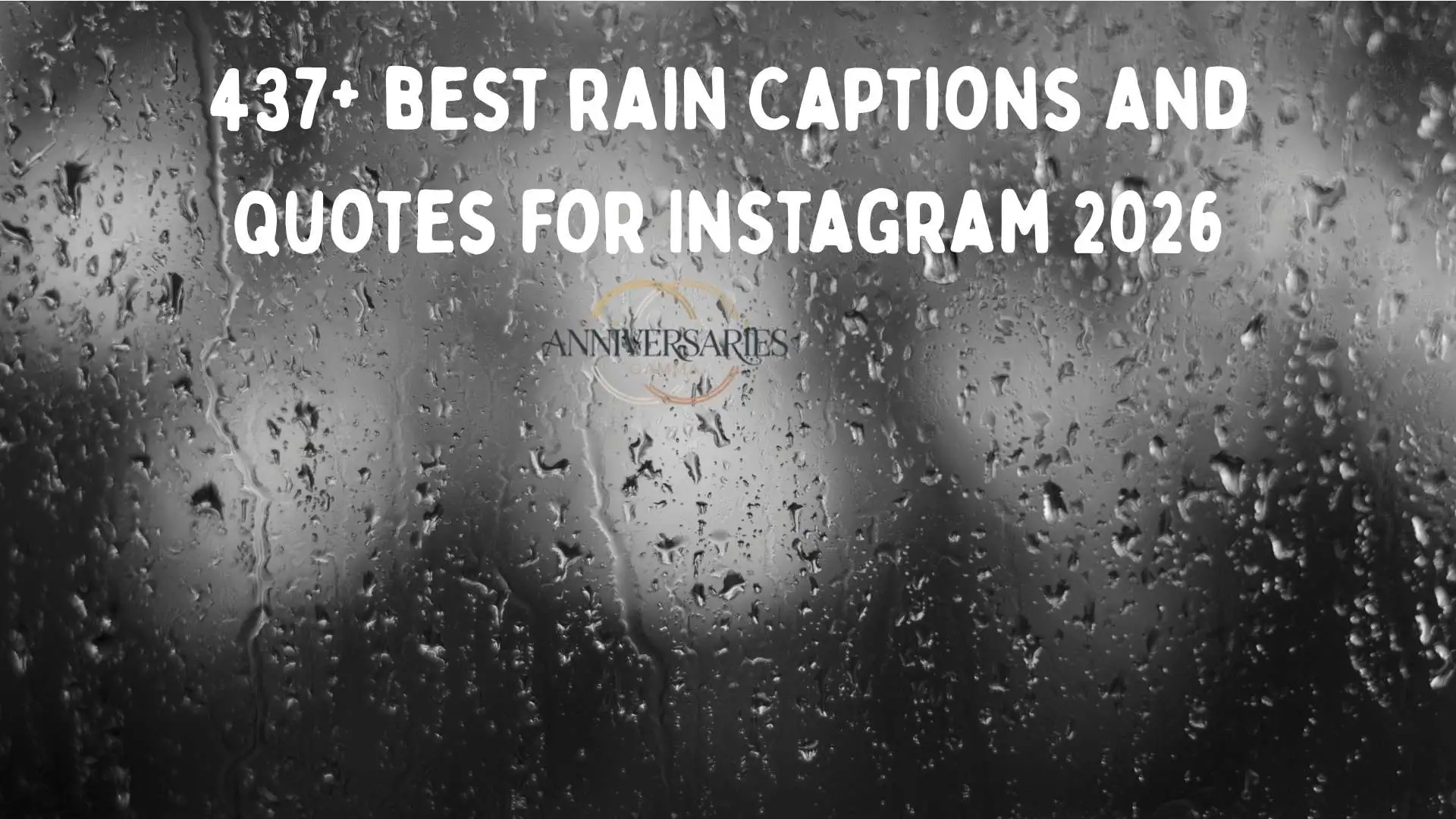 560+ Best Rain Captions and Quotes for Instagram 2026: Dance in the Rain 🌧️✨