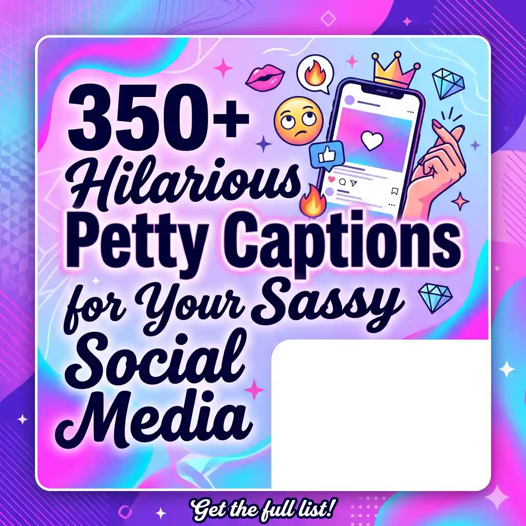 Hilarious Petty Captions