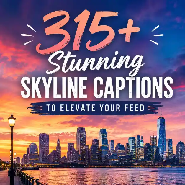 Stunning Skyline Captions