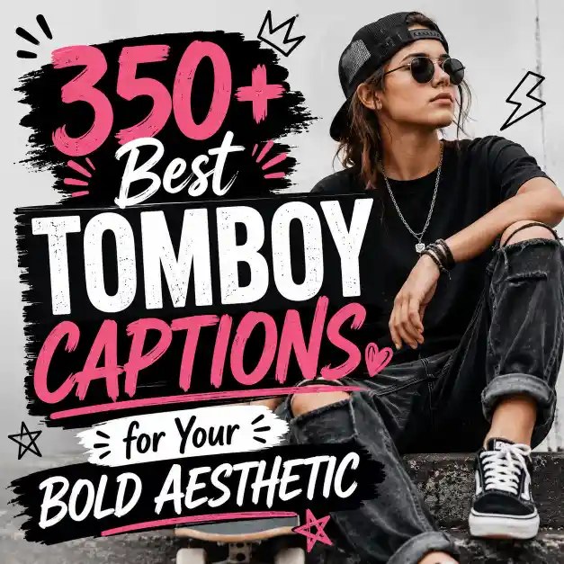 Best Tomboy Captions