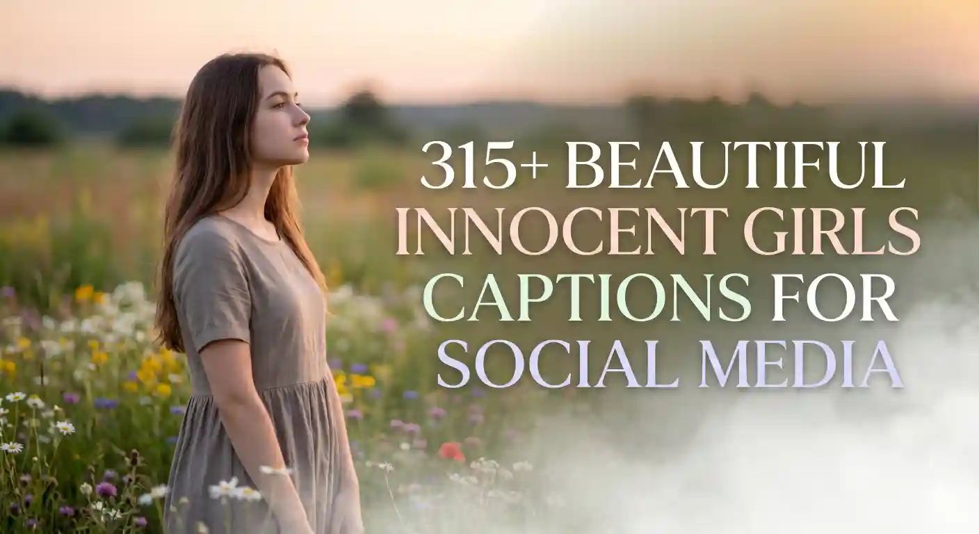 innocent girls captions for Social Media