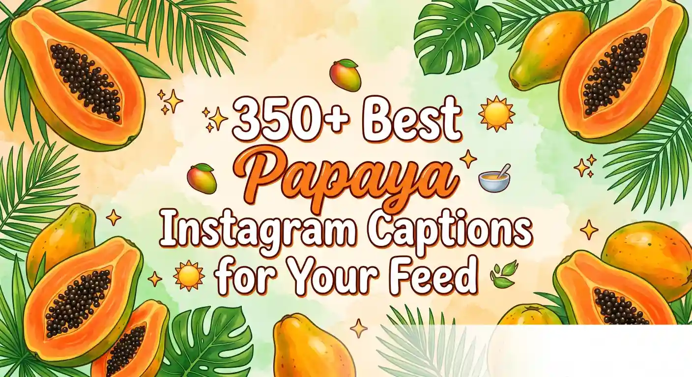 Papaya Instagram Captions